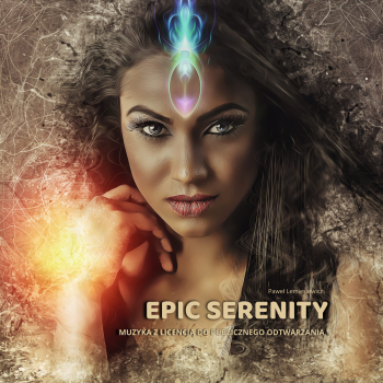 EPIC SERENITY – PAWEŁ LEMIESIEWICZ